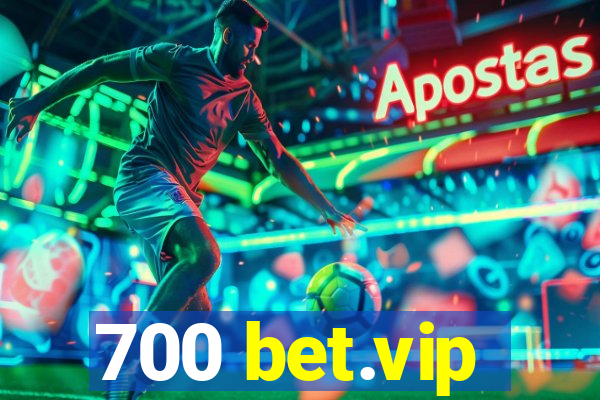700 bet.vip